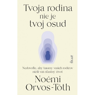 Tvoja rodina nie je tvoj osud Nedovoľte, aby traumy rodičov ničili váš šťastný život