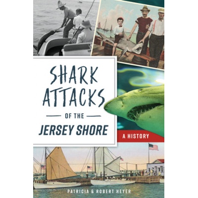 Shark Attacks of the Jersey Shore: A History | Robert Heyer