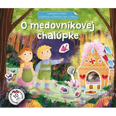 Samolepková knižka „Rozprávaj rozprávku O medovníkovej chalúpke“