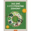 365 dní s vyvýšenými záhony - Radost z pěstování a sklizně po celý rok