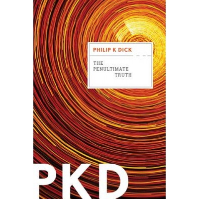 Penultimate Truth | Philip K. Dick