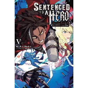 Sentenced to Be a Hero, Vol. 5 (2025)