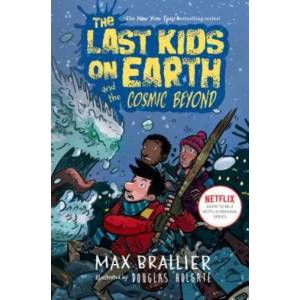 Last Kids on Earth and the Cosmic Beyond | Max Brallier, Douglas Holgate (ISBN: 9780425292082)