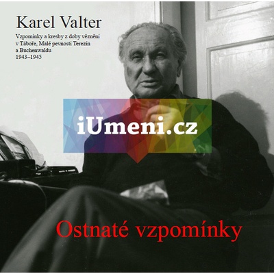Karel Valter. Ostnaté vzpomínky - Karel Valter