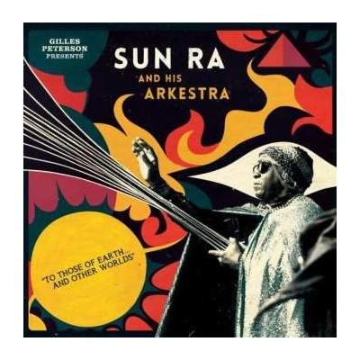 Gilles Peterson - To Those Of Earth And Other Worlds CD