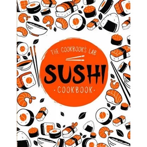 Sushi Cookbook | The Cookbook's Lab (ISBN: 9781914128349)