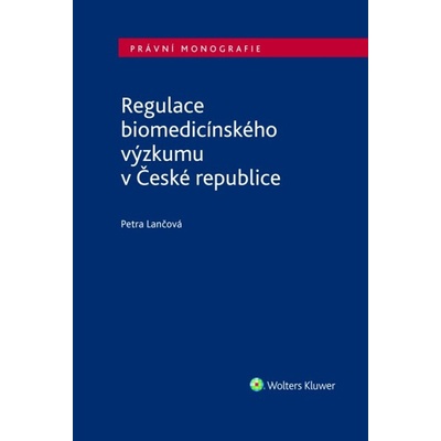 Regulace biomedicínského výzkumu v České republice Petra Lančová