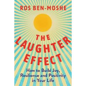 The Laughter Effect: How to Build Joy, Resilience, and Positivity in Your Life (ISBN: 9781639105755)