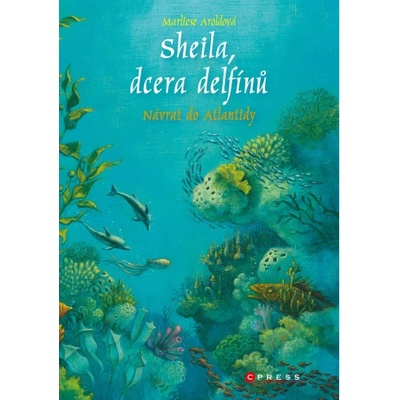 Sheila, dcera delfínů Návrat do Atlantidy