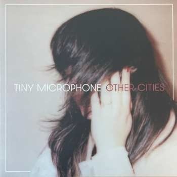 Tiny Microphone - Other Cities LTD LP
