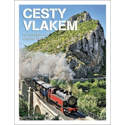 Cesty vlakem - Franco Tanel