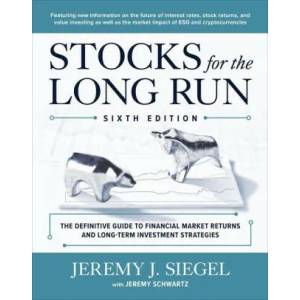 Stocks for the Long Run: The Definitive Guide to Financial Market Returns & Long-Term Investment Strategies, Sixth Edition (ISBN: 9781264269808)