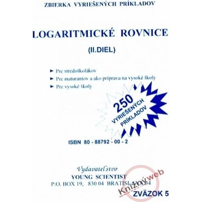 Logaritmické rovnice Iveta Olejárová Marián Olejár