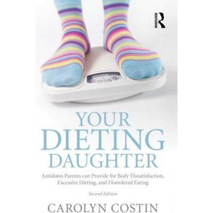 Your Dieting Daughter | Carolyn Costin (ISBN: 9780415890847)