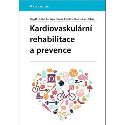 Kardiovaskulární rehabilitace a prevence - Ladislav Baťalík, Filip Dosbaba, Kateřina Filáková