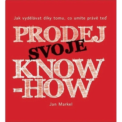 Prodej svoje know-how - Jan Markel CZ