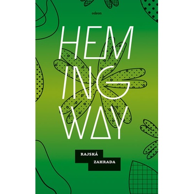 Rajská zahrada - Ernest Hemingway