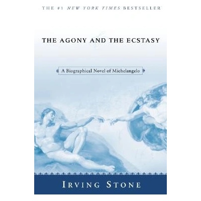 The Agony and the Ecstasy: A Biographical Novel of Michelangelo Stone IrvingPaperback