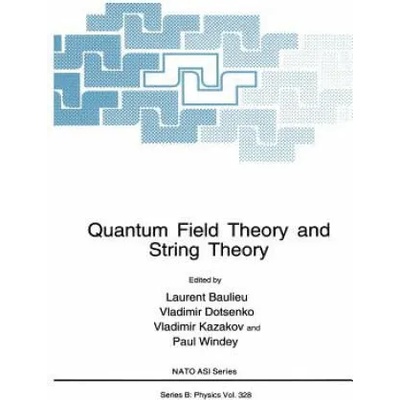 Quantum Field Theory and String Theory | L. Baulieu, Vladimir Dotsenko, Vladimir Kazakov, Paul Windey
