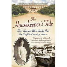 The Housekeeper's Tale - Tessa Boase