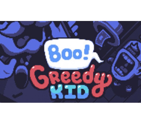 Boo! Greedy Kid