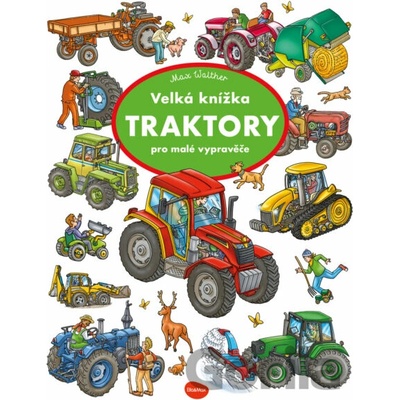 Velká knížka TRAKTORY pro malé vypravěče