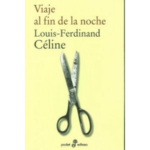 Viaje al fin de la noche | Louis Ferdinand Celine (ISBN: 9788435018968)