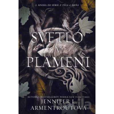 Svetlo v plameni - Z tela a ohňa 2 (Jennifer L. Armentrout)(Pevná)