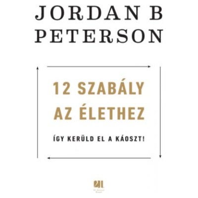 12 szabály az élethez | Jordan B. Peterson