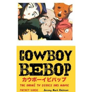 Cowboy Bebop | Jeremy Mark Robinson (ISBN: 9781861715678)