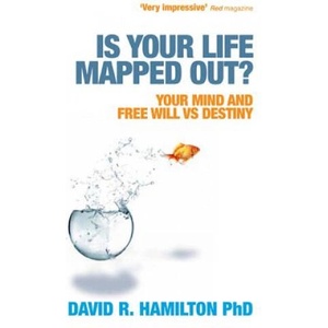 Is Your Life Mapped Out? | David R. Hamilton PhD (2012)