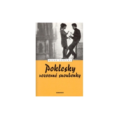 Poklesky rozverné snoubenky Miloň Čepelka CZ