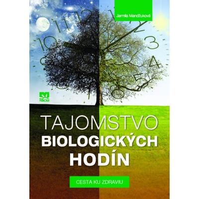 Tajomstvo biologických hodín - Jarmila Mandžuková