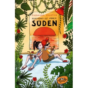 Irgendwo ist immer Süden (ISBN: 9783961771035)