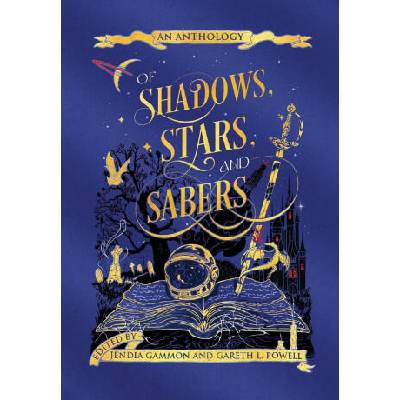 Of Shadows, Stars, and Sabers | Jendia Gammon, Gareth L. Powell, Scarlett R. Algee