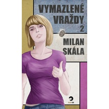 Vymazlené vraždy 2 - Skála Milan