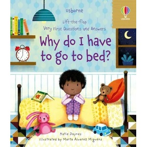Very First Questions and Answers Why do I have to go to bed? (ISBN: 9781474997904)