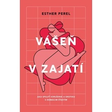 Vášeň v zajatí - Esther Perel