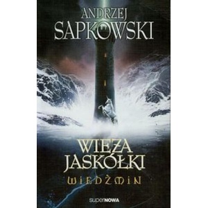 Wiedzmin 6 Wieza jaskolki | Andrzej Sapkowski (ISBN: 9788375780680)