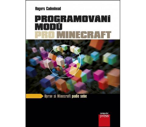 Programování modů pro Minecraft - Rogers Cadenhead