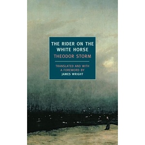 Rider on the White Horse | Theodor Storm (ISBN: 9781590173015)