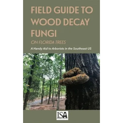 Field Guide to Wood Decay Fungi on Florida Trees | Jason Smith