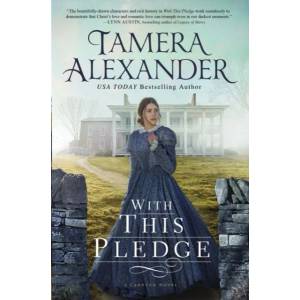 With this Pledge | Tamera Alexander (ISBN: 9780718081836)