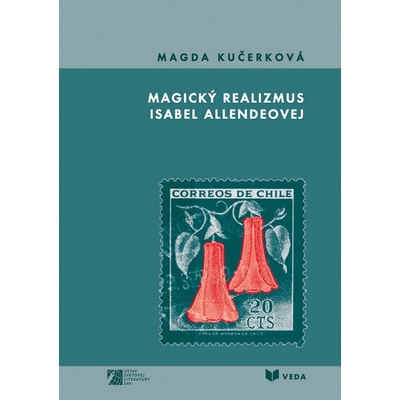Magický realizmus Isabel Allendeovej - Kučerková, M.