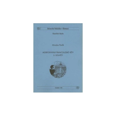 Morfosyntax francouzské věty 2 souvětí - Miroslav Pavlík