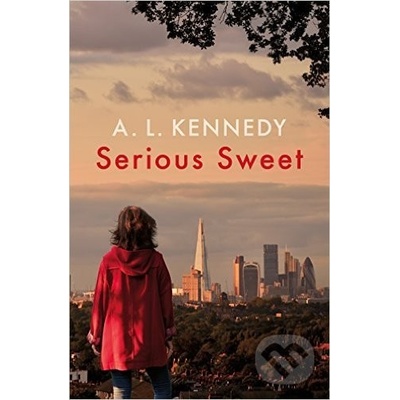 Serious Sweet - A.L. Kennedy - Hardcover