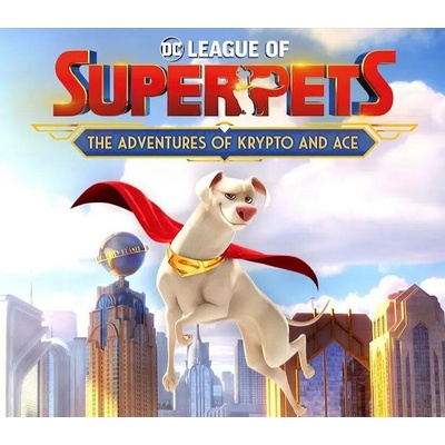 DC League of Super-Pets: The Adventures of Krypto and Ace