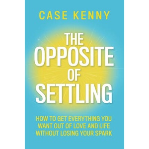 The Opposite of Settling | KENNY CASE (ISBN: 9798318602047)