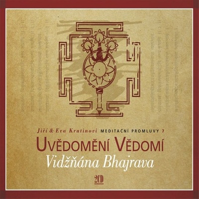 Meditační promluvy 7 - Vidžňána Bhajrava - Jiří Krutina, Eva Krutinová