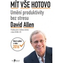 Allen David - Mít vše hotovo Umění produktivity bez stresu